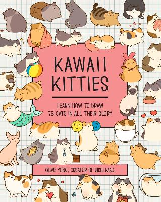 Kawaii Kitties: Learn How to Draw 75 Cats in All Their Glory: Volume 6 book