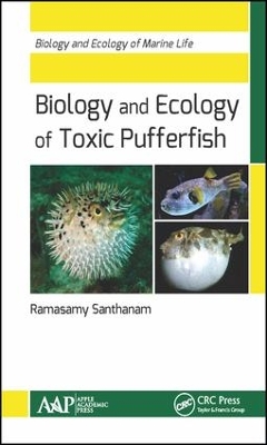 Biology and Ecology of Toxic Pufferfish by Ramasamy Santhanam