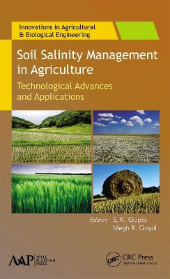 Soil Salinity Management in Agriculture: Technological Advances and Applications by S. K. Gupta