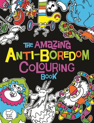 The Amazing Anti-Boredom Colouring Book book