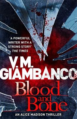 Blood and Bone: Detective Alice Madison (3) by Valentina Giambanco
