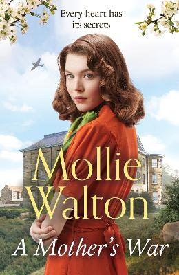 A Mother's War: shortlisted for the Romantic Novelist Association's 'The Romantic Saga Award 2023' by Mollie Walton