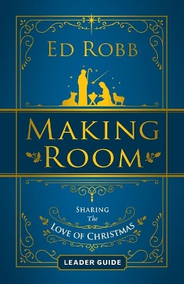 Making Room Leader Guide by Ed Robb