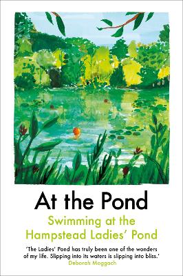 At the Pond: Swimming at the Hampstead Ladies' Pond book