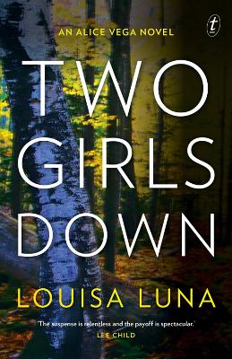 Two Girls Down: An Alice Vega Novel by Louisa Luna