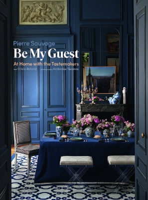 Be My Guest: At Home with the Tastemakers book