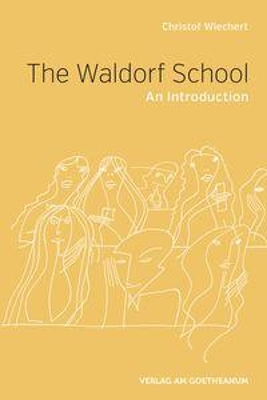 The The Waldorf School: An Introduction book