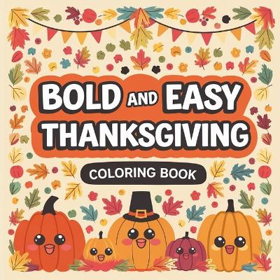 Thanksgiving Bold & Easy Coloring Book book