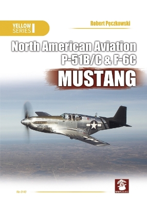 North American Aviation P-51B/C & F6C Mustang book