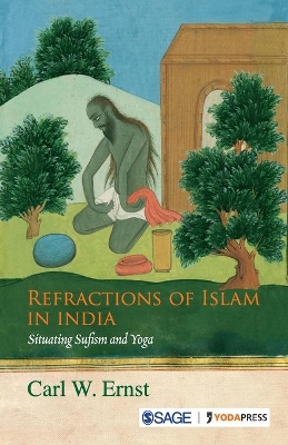 Refractions of Islam in India: Situating Sufism and Yoga book