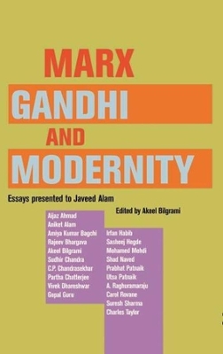 Marx, Gandhi and Modernity – Essays Presented to Javeed Alam book