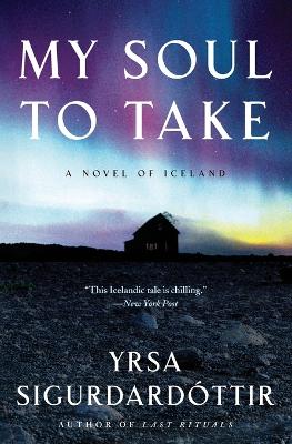 My Soul to Take by Yrsa Sigurdardottir