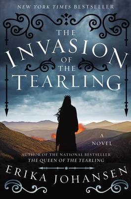 The The Invasion of the Tearling by Erika Johansen