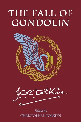The Fall of Gondolin by J. R. R. Tolkien