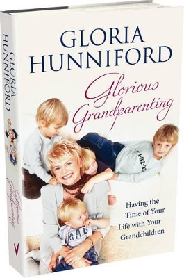 Glorious Grandparenting by Gloria Hunniford