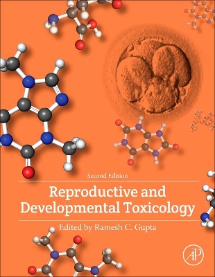 Reproductive and Developmental Toxicology by Ramesh C Gupta