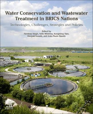 Water Conservation and Wastewater Treatment in BRICS Nations: Technologies, Challenges, Strategies and Policies book