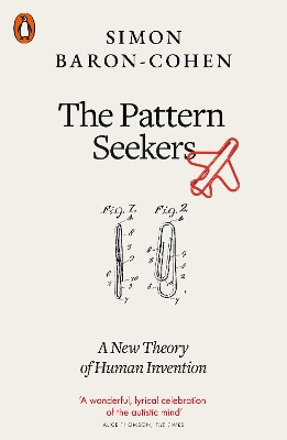 The Pattern Seekers: A New Theory of Human Invention by Simon Baron-Cohen