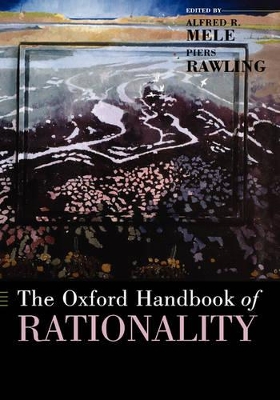 Oxford Handbook of Rationality book