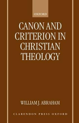 Canon and Criterion in Christian Theology book