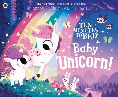 Ten Minutes to Bed: Baby Unicorn by Rhiannon Fielding