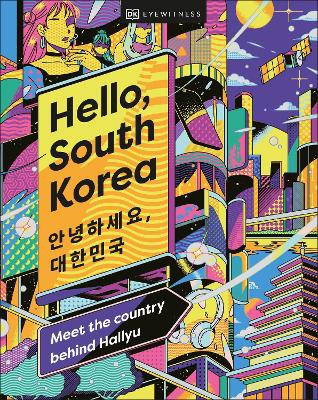 Hello, South Korea: Meet the Country Behind Hallyu book