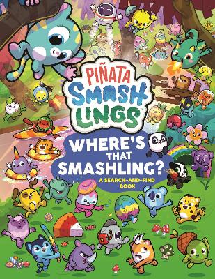 Piñata Smashlings Where’s that Smashling?: A Search-and-Find Book book