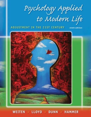 Psychology Applied to Modern Life: Adjustment in the 21st Century by Wayne Weiten