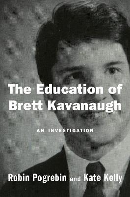 The Education Of Brett Kavanaugh book