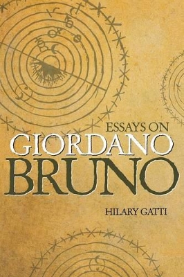 Essays on Giordano Bruno by Hilary Gatti