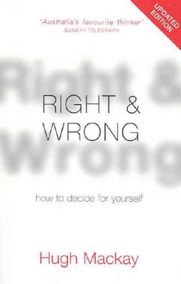 Right and Wrong by Hugh Mackay
