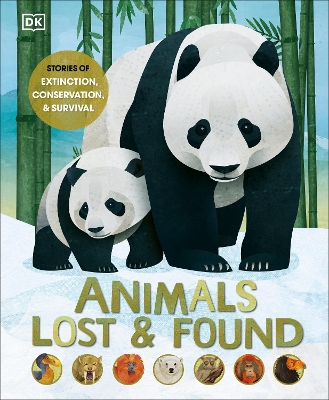 Animals Lost and Found: Stories of Extinction, Conservation and Survival book