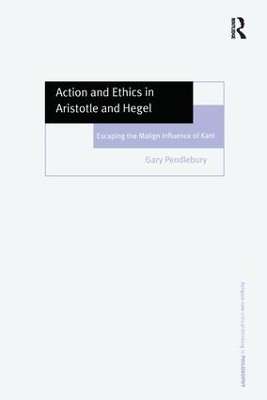 Action and Ethics in Aristotle and Hegel book