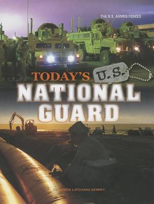 Today's U.S. National Guard by Karen Latchana Kenney