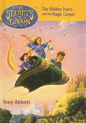 Hidden Stairs and the Magic Carpet by Tony Abbott