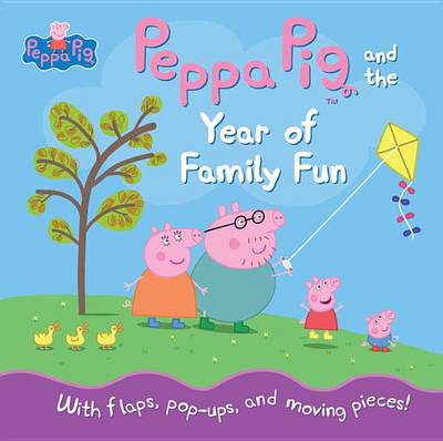 Peppa Pig and the Year of Family Fun book