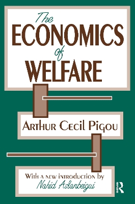 The Economics of Welfare by Arthur Pigou