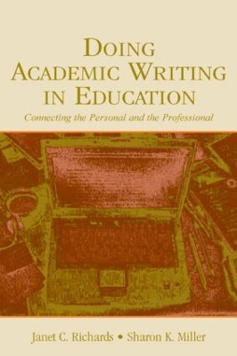 Doing Academic Writing in Education by Janet C. Richards