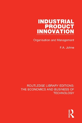 Industrial Product Innovation by F A Johne
