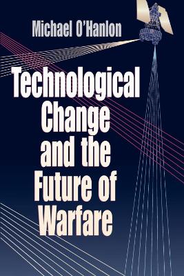 Technological Change and the Future of Warfare book