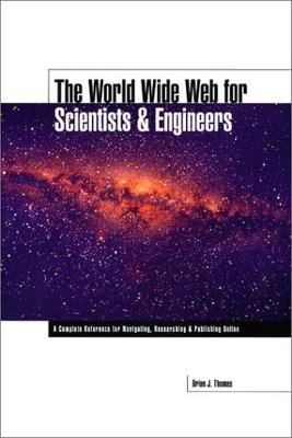 The World Wide Web for Scientists and Engineers book