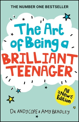 The The Art of Being A Brilliant Teenager by Andy Cope