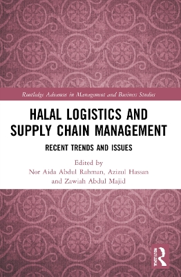 Halal Logistics and Supply Chain Management: Recent Trends and Issues book