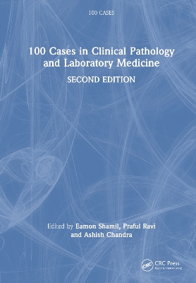 100 Cases in Clinical Pathology and Laboratory Medicine book