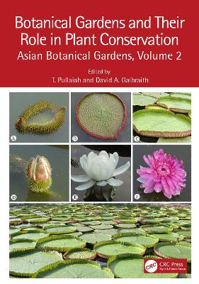 Botanical Gardens and Their Role in Plant Conservation: Asian Botanical Gardens, Volume 2 book