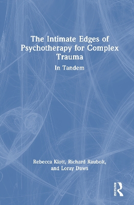 The Intimate Edges of Psychotherapy for Complex Trauma: In Tandem book