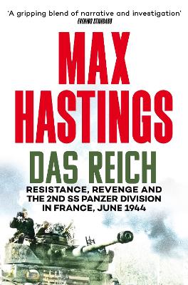 Das Reich: Resistance, Revenge and the 2nd SS Panzer Division in France, June 1944 book