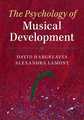 The Psychology of Musical Development by David Hargreaves