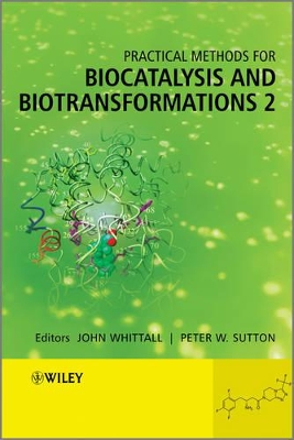 Practical Methods for Biocatalysis and Biotransformations by John Whittall