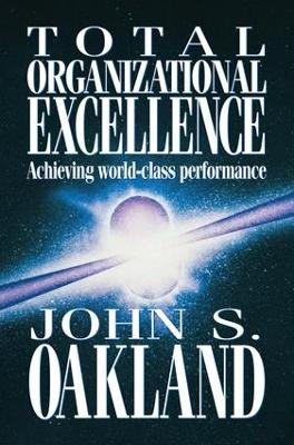 Total Organizational Excellence by John S Oakland